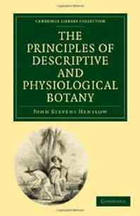 John Stevens Henslow The Principles of Descriptive and Physiological Botany (Cambridge Library Collection - Life Sciences) 