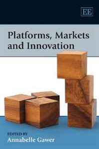 Annabelle Gawer Platforms, Markets and Innovation 