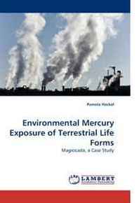 Pamela Heckel Environmental Mercury Exposure of Terrestrial Life Forms 
