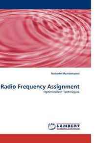Roberto Montemanni Radio Frequency Assignment: Optimization Techniques 