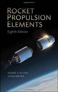 George P. Sutton, Oscar Biblarz Rocket Propulsion Elements 