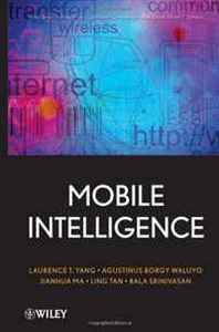 Laurence T. Yang Research in Mobile Intelligence (Wiley Series on Parallel and Distributed Computing) 