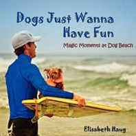 Elisabeth Haug Dogs Just Wanna have Fun 