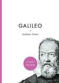 Stillman Drake Galileo (A Brief Insight) 