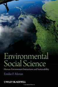 Emilio Moran Environmental Social Science: HumanEnvironment interactions and Sustainability 