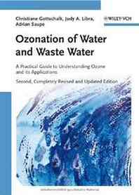 Christiane Gottschalk, Judy Ann Libra, Adrian Saupe Ozonation of Water and Waste Water: A Practical Guide to Understanding Ozone and its Applications 