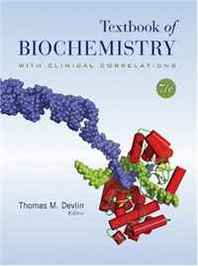 Thomas M. Devlin Textbook of Biochemistry with Clinical Correlations (Textbook of Biochemistry W/ Clinical Correlations) 