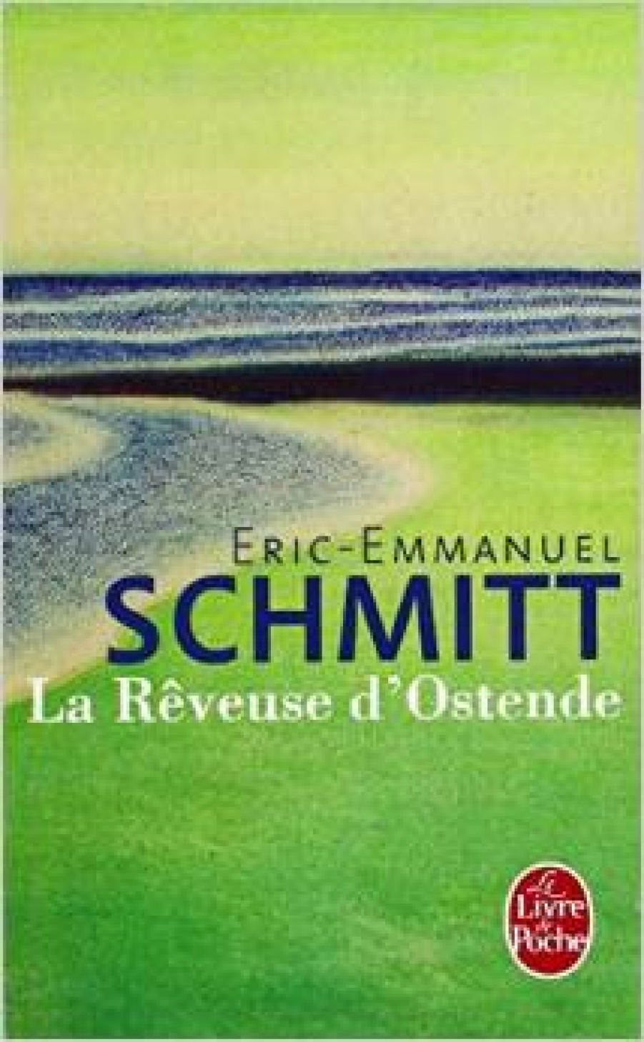 Eric-Emmanuel Schmitt La Rêveuse d'Ostende 