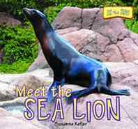Susanna Kelley Meet the Sea Lion (At the Zoo) 