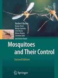 Norbert Becker, Dusan Petric, Marija Zgomba, Clive Boase, Minoo Madon, Christine Dahl, Achim Kaiser Mosquitoes and Their Control 