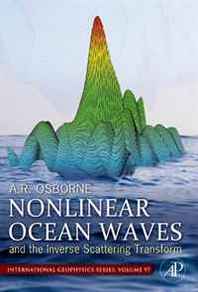 Alfred Osborne Nonlinear Ocean Waves &  the Inverse Scattering Transform, Volume 97 (International Geophysics) 