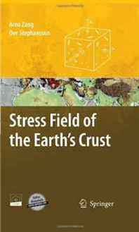 Arno Zang, Ove Stephansson Stress Field of the Earth's Crust 
