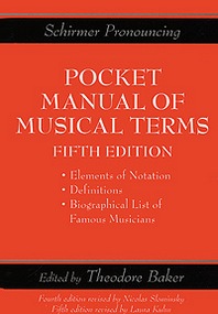 Edited by Theodore Baker Pocket Manual of Musical Terms 