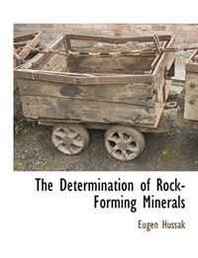 Eugen Hussak The Determination of Rock-Forming Minerals 