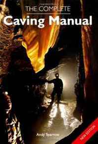 Andy Sparrow Complete Caving Manual 