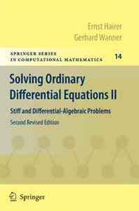 Ernst Hairer, Gerhard Wanner Solving Ordinary Differential Equations II: Stiff and Differential-Algebraic Problems (Springer Series in Computational Mathematics) 