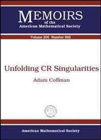 Adam Coffman Unfolding CR Singularities (Memoirs of the American Mathematical Society) 