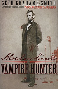 Seth Grahame-Smith Abrahame Lincoln Vampire Hunter 