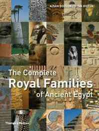 Aidan Dodson, Dyan Hilton The Complete Royal Families of Ancient Egypt 