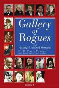 D Davis Turner Gallery of Rogues: History's Unsolved Mysteries 