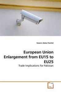 Naeem Abdul Rashid European Union Enlargement from EU15 to EU25: Trade Implications for Pakistan 