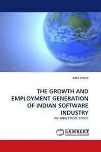 ABEY PHILIP THE Growth AND Employment Generation OF Indian Software Industry: AN Analytical Study 