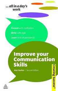 Alan Barker Improve Your Communication Skills (Creating Success) 