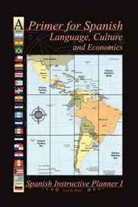 Lucila Ortiz A Primer for Spanish Language, Culture and Economics (Multilingual Edition) 