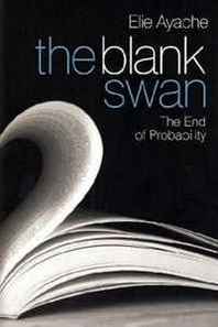 Elie Ayache The Blank Swan: The End of Probability 