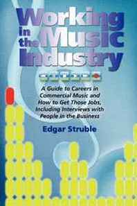 Edgar M Struble Working In The Music Industry 