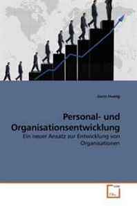 Jiunn Huang Personal- und Organisationsentwicklung: Ein neuer Ansatz zur Entwicklung von Organisationen (German Edition) 