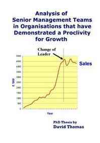 David Thomas Analysis of Senior Management Teams that have Demonstrated a Proclivity for Growth 