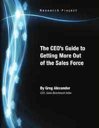 Greg Alexander The CEO's Guide to Getting More Out of the Sales Force 