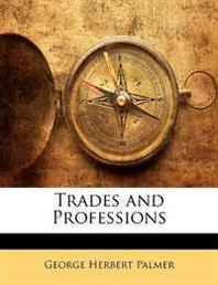 George Herbert Palmer Trades and Professions 