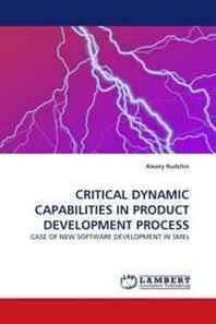Alexey Rudshin Critical Dynamic Capabilities IN Product Development Process: Case OF NEW Software Development IN SMEs 