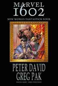 Peter David, Pascal Alixe, Greg Pak, Greg Tocchini Marvel 1602: New World/Fantastick Four TPB 