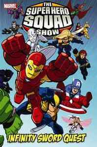 Paul Tobin, Dario Brizuela, Eugene Son, Chris Jones Marvel Super Hero Squad: Infinity Sword Quest HC 