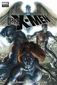 Paul Cornell, Leonard Kirk Dark X-Men Premiere HC 