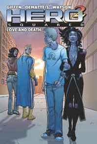 J.M. DeMatteis, Keith Giffen Hero Squared, Vol 3: Love and Death 