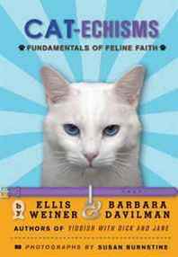 Ellis Weiner, Barbara Davilman Cat-echisms: Fundamentals of Feline Faith 