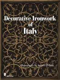 Augusto Pedrini Decorative Ironwork of Italy 