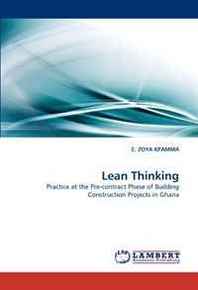 E. ZOYA KPAMMA Lean Thinking: Practice at the Pre-contract Phase of Building Construction Projects in Ghana 