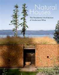 Chris Wise, Arthur Andersson Natural Houses: The Residential Architecture of Andersson-Wise 