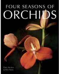 Greg Allikas, Ned Nash Four Seasons of Orchids 