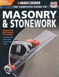 Editors Of Creative Publishing Black &  Decker The Complete Guide to Masonry &  Stonework, with DVD: *Poured Concrete *Brick &  Block *Natural Stone *Stucco (Black &  Decker Complete Guide) 
