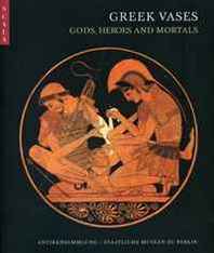 Andreas Scholl Greek Vases: Gods, Heroes and Mortals 