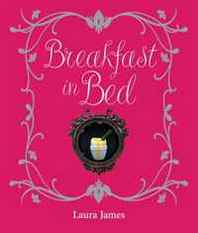 Laura James Breakfast in Bed 