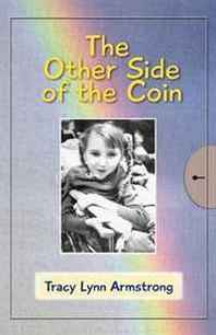 Tracy Lynn Armstrong Tracy's Story - The Other Side of the Coin 