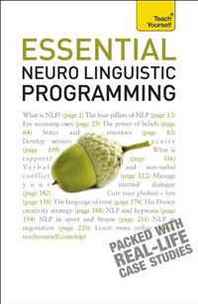 Amanda Vickers, Steve Bavister Essential Neuro Linguistic Programming: A Teach Yourself Guide 