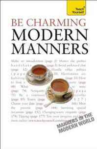 Edward Cyster Be Charming--Modern Manners: A Teach Yourself Guide (Teach Yourself Series) 